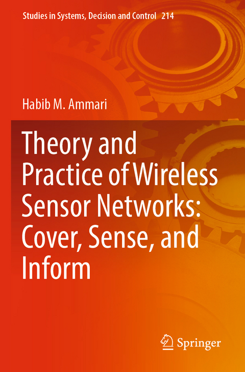 Theory and Practice of Wireless Sensor Networks: Cover, Sense, and Inform - Habib M. Ammari