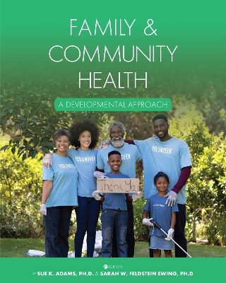 Family & Community Health - Sue K. Adams, Sarah W. Feldstein Ewing