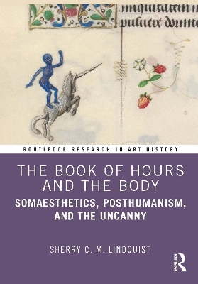 The Book of Hours and the Body - Sherry C. M. Lindquist