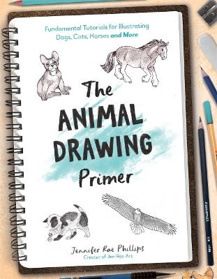 The Animal Drawing Primer - Jennifer Rae Phillips