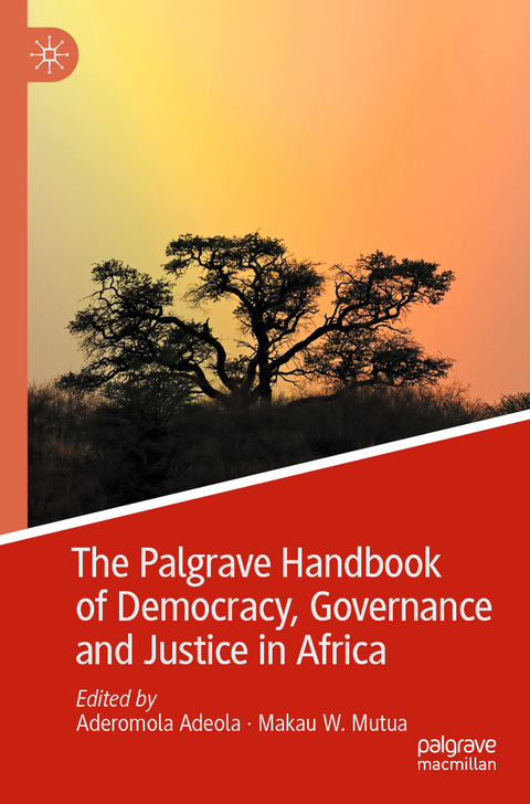 The Palgrave Handbook of Democracy, Governance and Justice in Africa - 