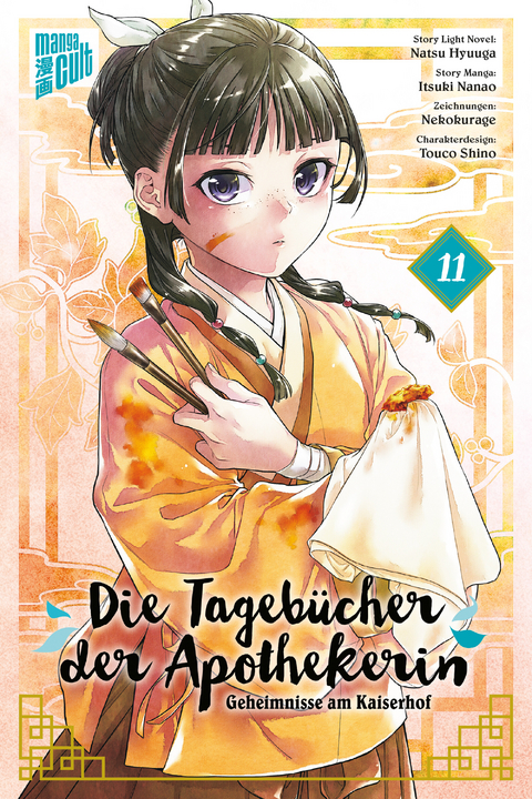 Die Tagebücher der Apothekerin – Geheimnisse am Kaiserhof 11 - Natsu Hyuuga, Itsuki Nanao