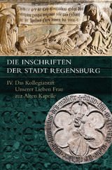 Die Inschriften der Stadt Regensburg - Walburga Knorr, Werner Mayer