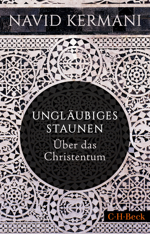 Ungläubiges Staunen - Navid Kermani