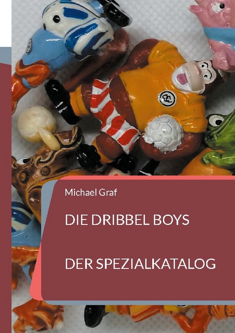 Die Dribbel Boys - Michael Graf