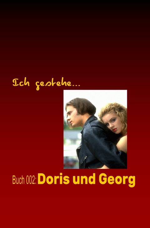 Ich gestehe / Ich gestehe Buch 002: Doris und Georg - Sara Paoli