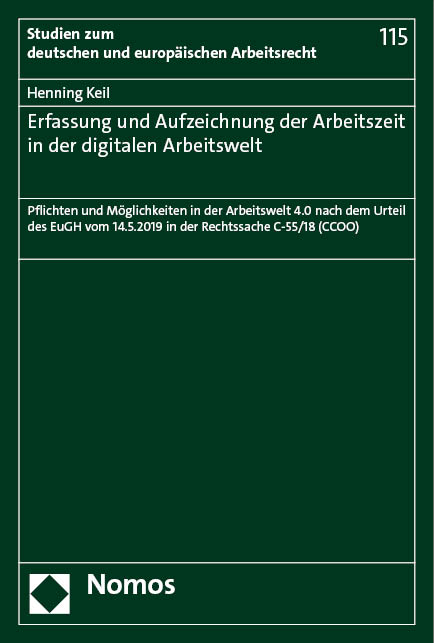 Erfassung und Aufzeichnung der Arbeitszeit in der digitalen Arbeitswelt - Henning Keil