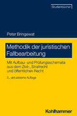 Methodik der juristischen Fallbearbeitung - Peter Bringewat