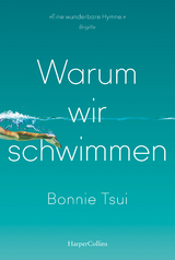 Warum wir schwimmen - Bonnie Tsui