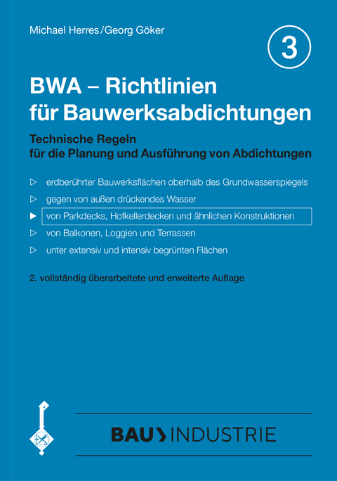 BWA - Richtlinien für Bauwerksabdichtungen - Michael Herres, Georg Göker