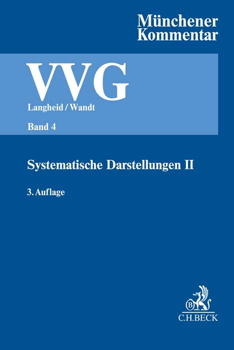 Münchener Kommentar zum Versicherungsvertragsgesetz Band 4: Systematische Darstellungen II - 