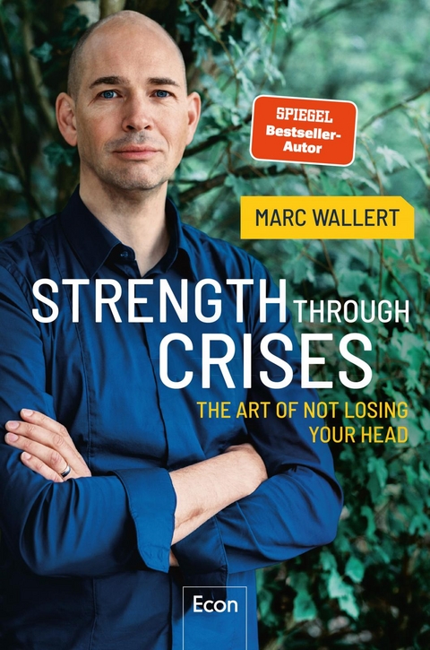 STRENGTH THROUGH CRISES - Marc Wallert