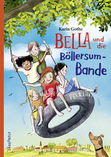 Bella und die Böllersum-Bande - Karin Gothe