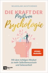 Die Kraft der Positiven Psychologie - Wladislaw Jachtchenko