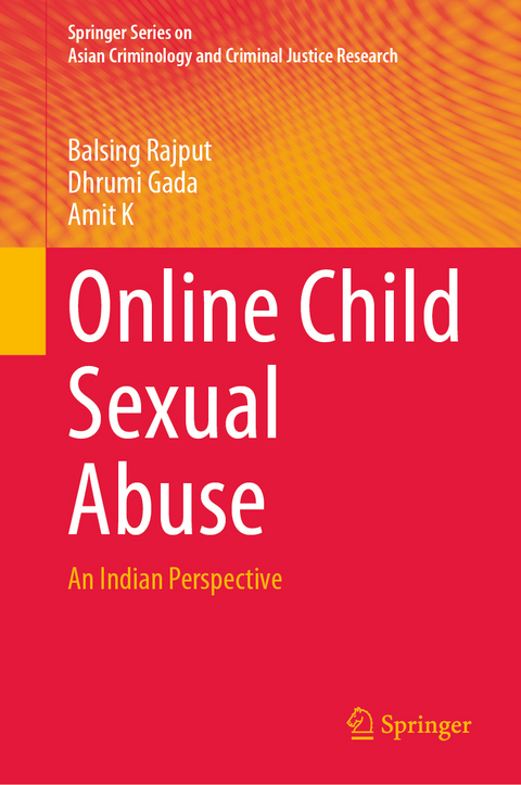 Online Child Sexual Abuse - Balsing Rajput, Dhrumi Gada, Amit K