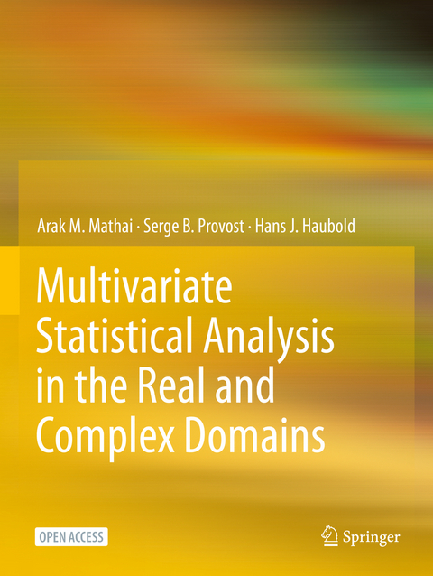 Multivariate Statistical Analysis in the Real and Complex Domains - Arak M. Mathai, Serge B. Provost, Hans J. Haubold