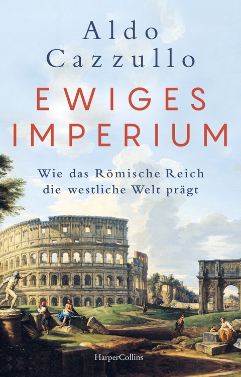 Ewiges Imperium - Aldo Cazzullo