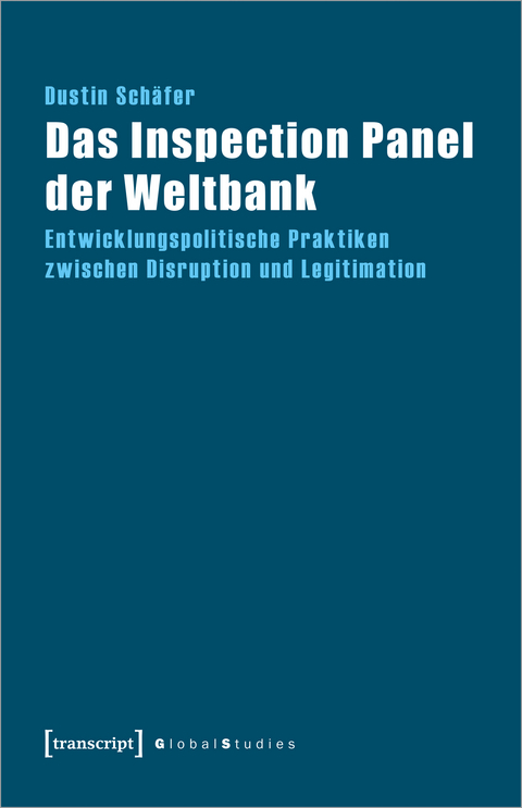 Das Inspection Panel der Weltbank - Dustin Schäfer