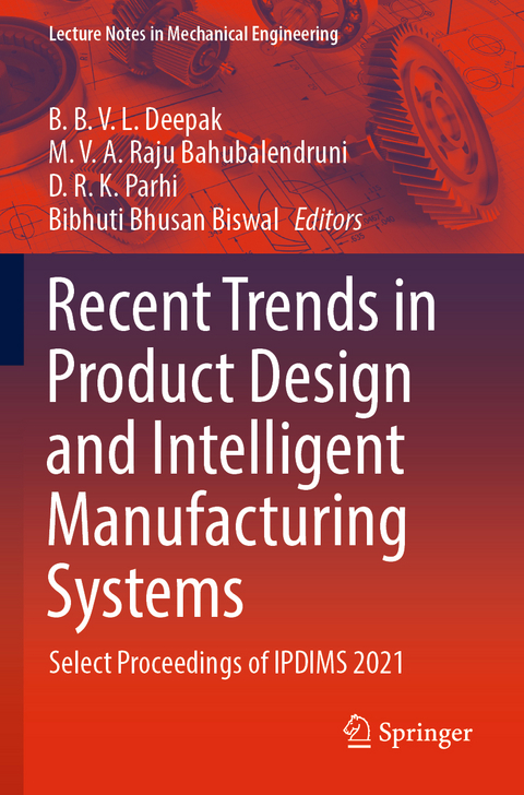 Recent Trends in Product Design and Intelligent Manufacturing Systems - 