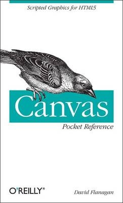 Canvas Pocket Reference -  David Flanagan