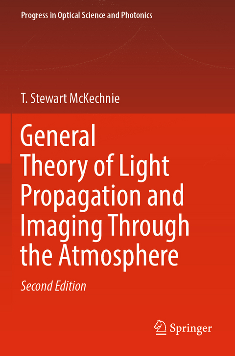 General Theory of Light Propagation and Imaging Through the Atmosphere - T. Stewart McKechnie