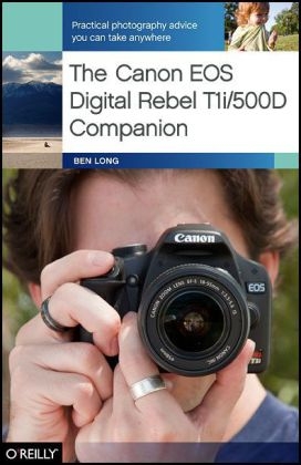 Canon EOS Digital Rebel T1i/500D Companion -  Ben Long