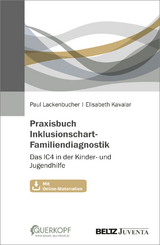 Praxisbuch Inklusionschart-Familiendiagnostik - Paul Lackenbucher, Elisabeth Kavalar