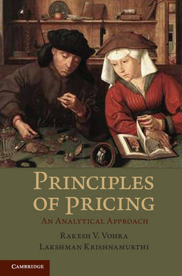 Principles of Pricing -  Lakshman Krishnamurthi,  Rakesh V. Vohra