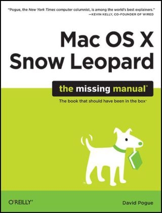 Mac OS X Snow Leopard: The Missing Manual -  David Pogue