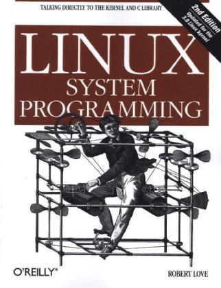 Linux System Programming -  Robert Love