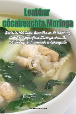 Leabhar cócaireachta Moringa -  Daníel Gunnarsson