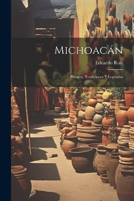 Michoacán - Eduardo Ruiz