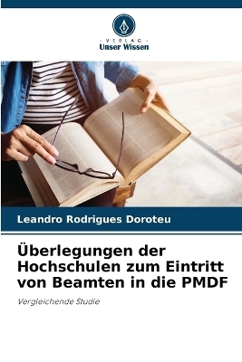 Überlegungen der Hochschulen zum Eintritt von Beamten in die PMDF - Leandro Rodrigues Doroteu