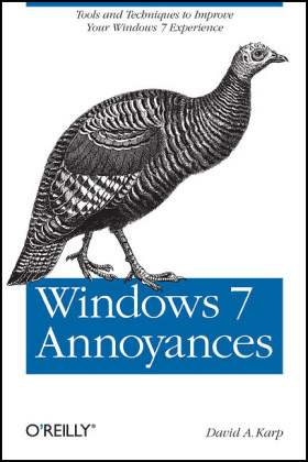 Windows 7 Annoyances -  David A. Karp