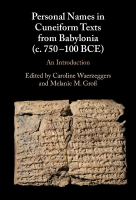 Personal Names in Cuneiform Texts from Babylonia (c. 750–100 BCE) - 