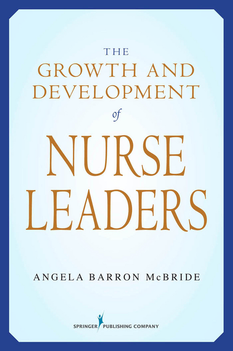 The Growth and Development of Nurse Leaders - 