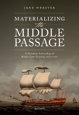 Materializing the Middle Passage - Jane Webster