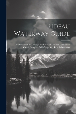 Rideau Waterway Guide -  Anonymous