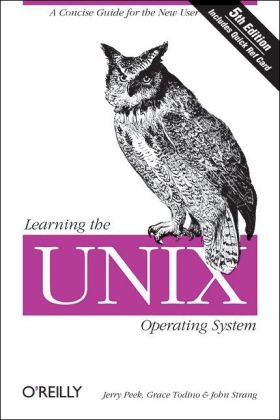 Learning the Unix Operating System -  Jerry Peek,  John Strang,  Grace Todino