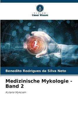 Medizinische Mykologie - Band 2 - Benedito Rodrigues da Silva Neto