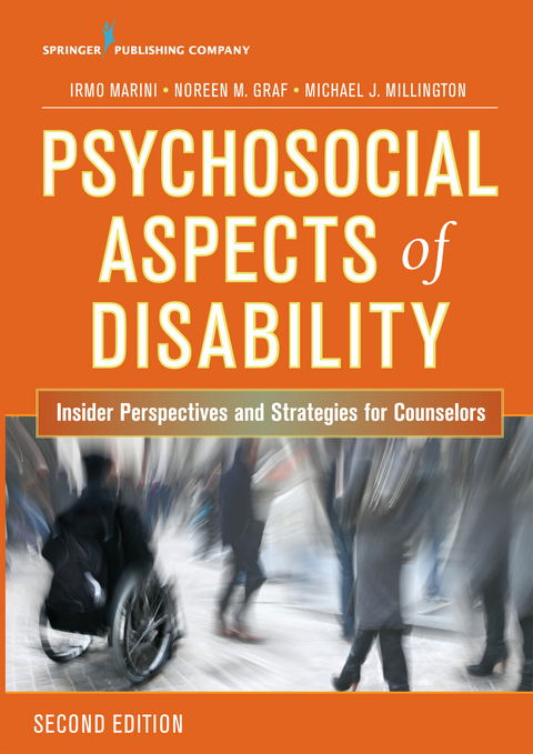 Psychosocial Aspects of Disability - DSc PhD  CRC  CLCP Irmo Marini, CRC Michael J. Millington PhD, CRC Noreen M. Graf RhD