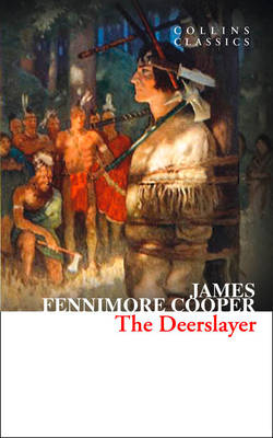 Deerslayer -  James Fenimore Cooper