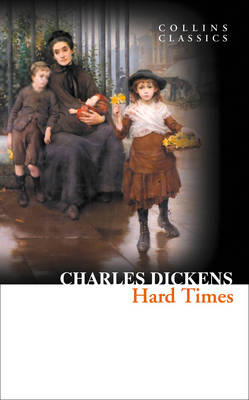 Hard Times -  Charles Dickens