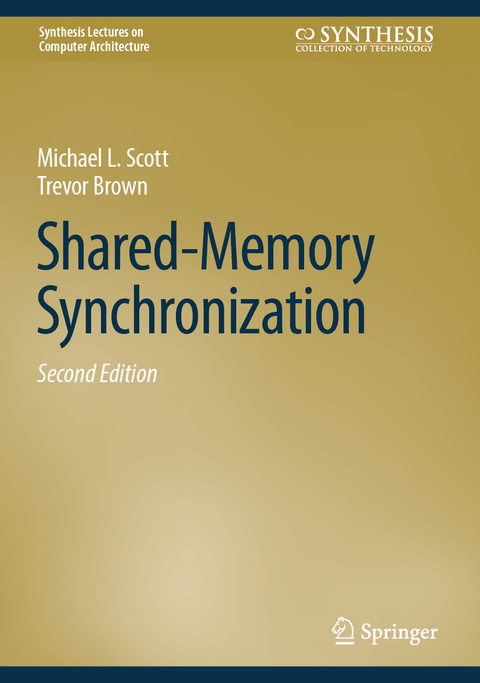 Shared-Memory Synchronization - Michael L. Scott, Trevor Brown