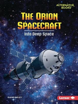 The Orion Spacecraft - Diane Bailey