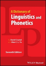 A Dictionary of Linguistics and Phonetics - Crystal, David; Yu, Alan C. L.