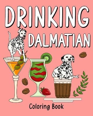 Drinking Dalmatian Coloring Book -  Paperland