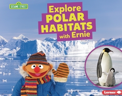 Explore Polar Habitats with Ernie - Charlotte Reed