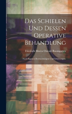 Das Schielen und dessen Operative Behandlung - 