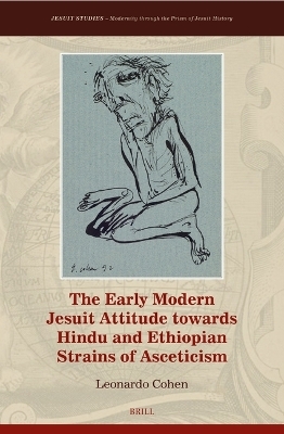 The Early Modern Jesuit Attitude towards Hindu and Ethiopian Strains of Asceticism - Leonardo Cohen